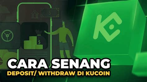 Cara Deposit dan Withdraw di KuCoin